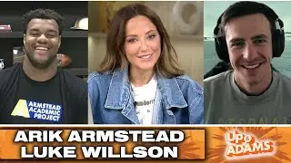 Arik Armstead, Luke Willson Join Kay Adams! | Up & Adams