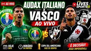 Audax Italiano x Vasco 🟢 AO VIVO 🟢 Campeonato  Sul-Americana 2026 🎙️ NARRAÇÃO 🎙️