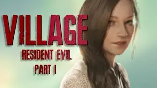 Mia Is Back In Resident Evil: Village Playthrough | Part 1
