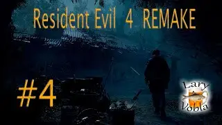 Resident Evil 4 Remake - Серия # 4 ( Загадки, интриги, расследования ) МАТ 18+