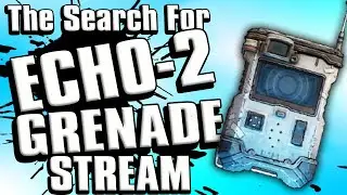 Borderlands 3 - The Search For The Elusive Echo-2 Grenade Mod (Stream Highlights)
