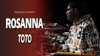 Toto - Rosanna Drum Cover | Jordan Sunnasy