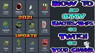 How to Add BTTV Emotes/Gifs to Your Twitch Channel | Twitch Streamer