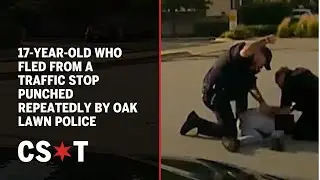 17-year-old who fled from a traffic stop punched repeatedly by Oak Lawn police