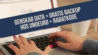 Genskab data = GRATIS BACKUP hos UnoEuro + RABATKODE
