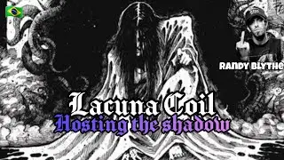 Lacuna Coil - Hosting The Shadow (Ft. Randy Blythe) [Legendado 🇧🇷🔥]