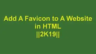 Add A Favicon to A Website in HTML | Learn HTML and CSS | HTML Tutorial | HTML for Beginners