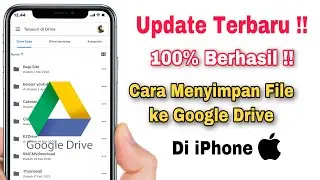 Cara Menyimpan File Di Google Drive iPhone