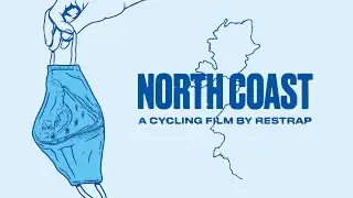 NORTH COAST - A Cycling Film by Restrap