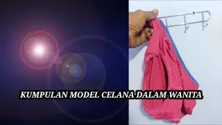 Kumpulan potret celana dalam bekas pakai_review cd wanita