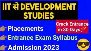 MA Development Studies Entrance Exam / IIT Mandi / IIT Guwahati/ IIT Madras/NIT Rourkela/ MA in IIT