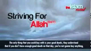 Striving for Allaah (SWT): Emotional Reminder by Brother Omar.
