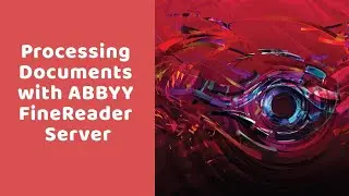 Processing Documents with ABBYY FineReader Server