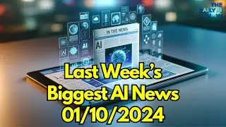 Last Week's Biggest AI News: 1-10-24