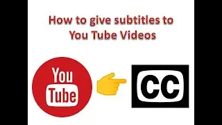 How to give automatic subtitles (Captions) to You Tube Videos