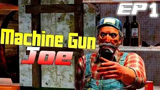 7 Days To Die 2022 - Machine Gun Joe EP1 (Doing Jobs For Rekt)