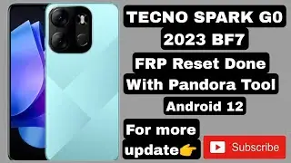 Tecno Spark Go 2023 BF7 Android 12  Frp Remove Done with Pandora Tool ✅🔥