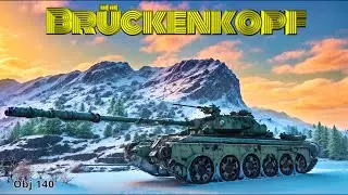 Brückenkopf - Obj. 140 - [World of Tanks] WoT gameplay