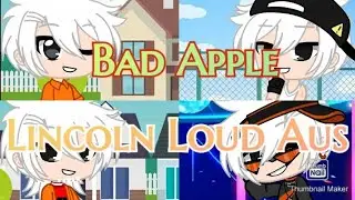 Lincoln Loud Aus (Bad Apple) (Pls Read Desc)