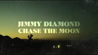 Jimmy Diamond - Chase The Moon