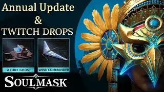 Soulmask Annual Update & Twitch Drops