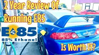 Running E85 On your K series Long term Review: The Pros and Cons of Corn