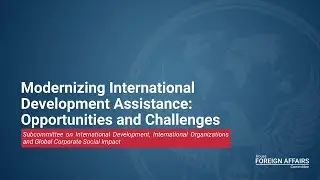Modernizing International Development Assistance: Opportunities and Challenges