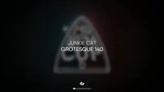 Junkie Cat – GROTESQUE 140 (МАК СКИРИ X LOONYBANG ROUND 1 БИТ)