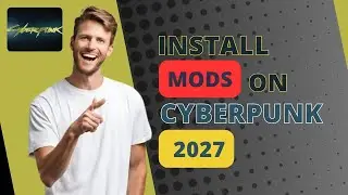 How to Install Mods in Cyberpunk 2077 (2025 Guide) | Step-by-Step Modding Tutorial for Beginners