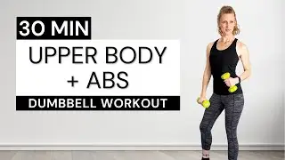 30 Min TONED UPPER BODY and ABS | Dumbbell Workout | No Repeats