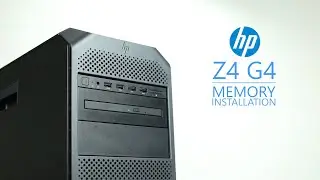 HP Z4 G4 Memory Installation