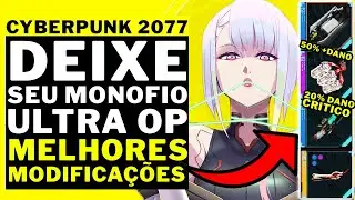 CYBERPUNK 2077 - PATCH 1.6 - DEIXE SEU MONOFIO ULTRA OP!!!!! MELHORES MODIFICAÇÕES!!! LOCAL!!!