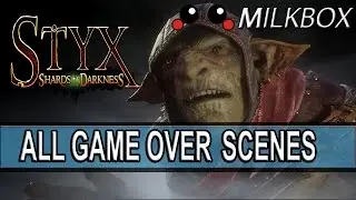 Styx: Shards of Darkness | All Game Over Sytx Scenes