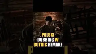 Polski Dubbing w Gothic Remake? 