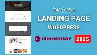 Cómo Crear una Landing Page en Wordpress con Elementor 2025