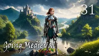 Going Medieval S4 #31