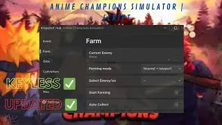BEST, NEW, KEYLESS, OLD, AND OP | ANIME CHAMPIONS SIMULATOR ROBLOX SCRIPT | BEST AUTOFARM, RAID AND+