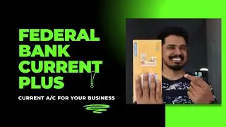 Federal Bank Current Plus Current Account | Best Current Account 2024