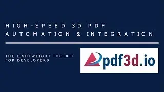 pdf3d.io lightweight high-speed 3D PDF automation toolkit introduction