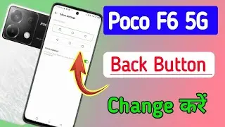 Poco F6 5g me back button change kaise kare / how to change navigation button in poco F6 5g me //