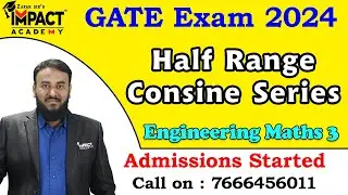 Half Range Consine Series | Engineering Maths 3 | Gate 2024 | @ImpactAcademyOfficial  #gateexam