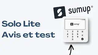 SumUp Solo Lite - Avis et test complet du lecteur