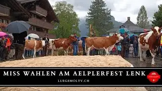 Miss Wahlen am Aelplerfest in Lenk - LuegemolTV