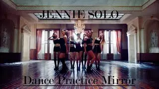 JENNIE - 'SOLO' Dance Practice Mirror