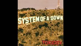 System Of A Down - Toxicity #13