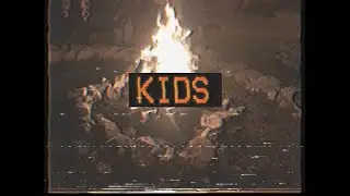 Kids - Current Joys (Unofficial Music Video)