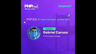 PHPKonf 2020 - Gabriel Caruso: PHP 8.0: A new version, a new era