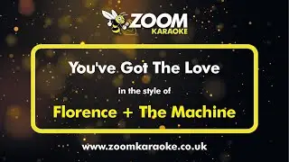 Florence + The Machine - You've Got The Love - Karaoke Version from Zoom Karaoke