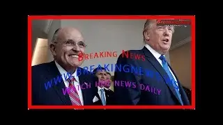 Trump hires Giuliani, two other attorneys amid mounting legal turmoil over Russia