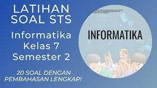 Latihan Soal STS Informatika Kelas 7 Semester 2 Kurikulum Merdeka Dengan Pembahasan Lengkap